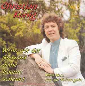 Christian König - Wenn Mir Der Südwind Deine Träume Schenkt