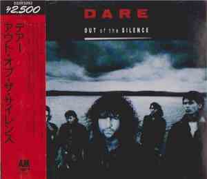 Dare  = デアー - Out Of The Silence = アウト・オブ・ザ・サイレンス