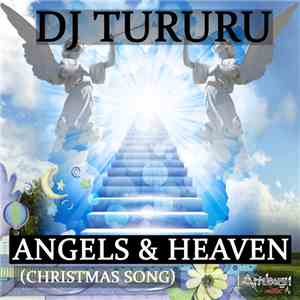 DJ Tururu - Angels & Heaven (Christmas Song)