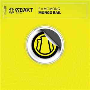 E=Mc Mong - Mongo Rail
