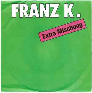 Franz K. - Extra Mischung