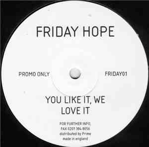 Friday Hope - You Like It, We Love It