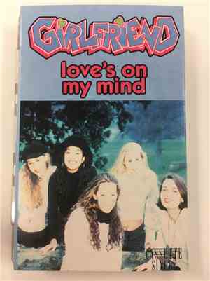 Girlfriend  - Love's On My Mind
