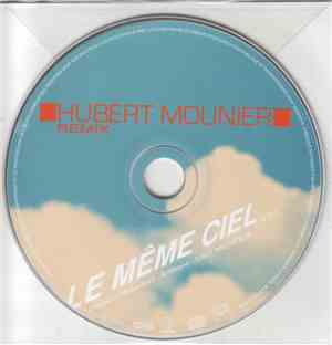 Hubert Mounier - Le Même Ciel (Remix)
