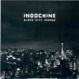 Indochine - Black City Parade