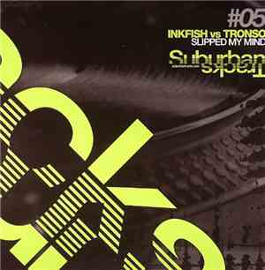 Inkfish vs. Tronso - Slipped My Mind