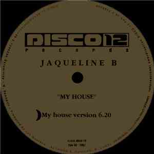 Jaqueline B - My House
