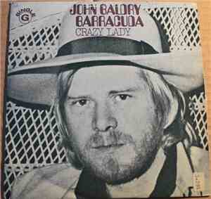 Long John Baldry, Barracuda  - Crazy Lady/ End Of Another Day