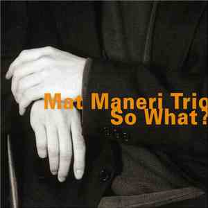 Mat Maneri Trio - So What?