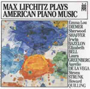 Max Lifchitz - Max Lifchitz Plays American Piano Music