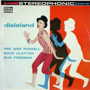 Pee Wee Russell, Bud Freeman And Buck Clayton With His All-Stars - Dixielan ...