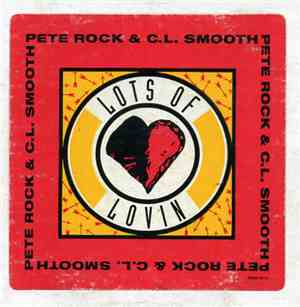 Pete Rock & C.L. Smooth - Lots Of Lovin