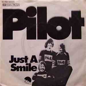 Pilot - Just A Smile
