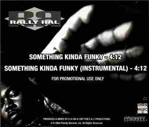 Rally Ral - Something Kinda Funky