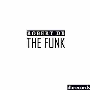 Robert DB - The Funk