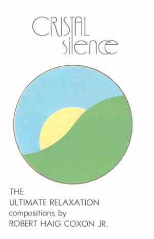 Robert Haig Coxon Jr. - Cristal Silence (The Ultimate Relaxation)