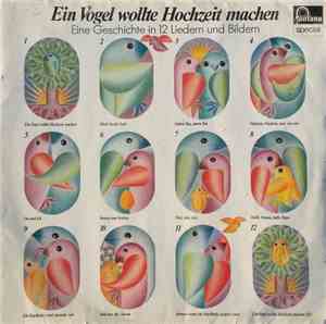 Rolf Zuckowski - Ein Vogel Wollte Hochzeit Machen (Eine Geschichte In 12 Liedern Und Bildern)