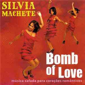 Silvia Machete - Bomb Of Love