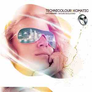 Technicolour & Komatic - Daydreamer / Skyline Boulevard