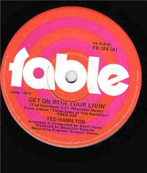 Ted Hamilton  - Get On With Your Livin'