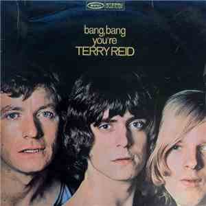 Terry Reid - Bang, Bang You're Terry Reid