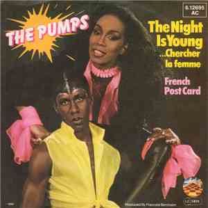 The Pumps - The Night Is Young ...Chercher La Femme