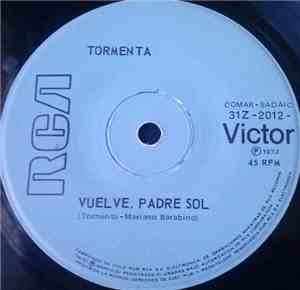 Tormenta - Vuelve, Padre Sol / Como Una Chica Y Un Muchacho