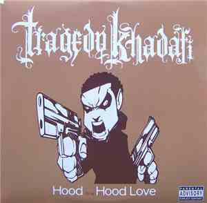 Tragedy Khadafi - Hood / Hood Love