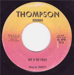 Trinity  - We A Go Part
