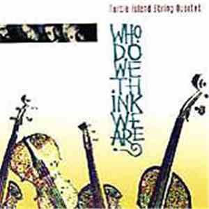 Turtle Island String Quartet - Who Do You Think You Are?