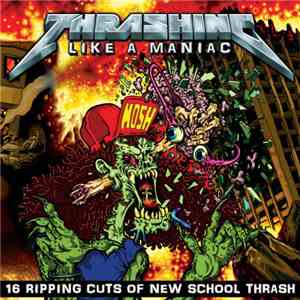 Various - Thrashing Like A Maniac