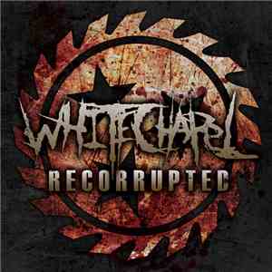 Whitechapel  - Recorrupted