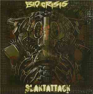 Bio Crisis / Slaktattack - Bio Crisis / Slaktattack