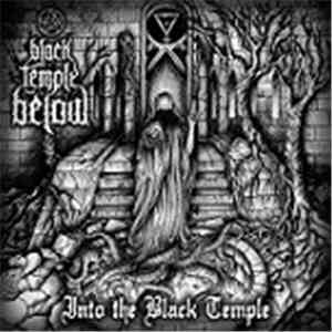 Black Temple Below - Into The Black Temple