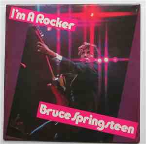 Bruce Springsteen - I'm A Rocker