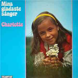 Charlotte - Mina Gladaste Sånger