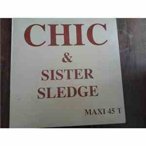 Chic & Sister Sledge - Megachic / We Are Family / Lost In Music