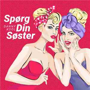 Danny Kool - Spørg Din Søster