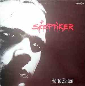 Die Skeptiker - Harte Zeiten