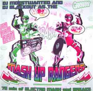 DJ Moestwanted And DJ Blackout  - As The Mash Up Rangers - 70 Min Of Electr ...