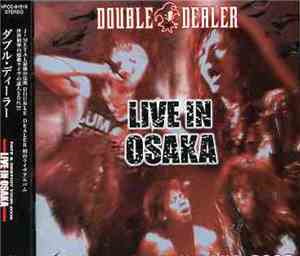Double Dealer - Live In Osaka