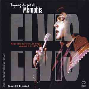Elvis Presley - Trying To Get To..Memphis