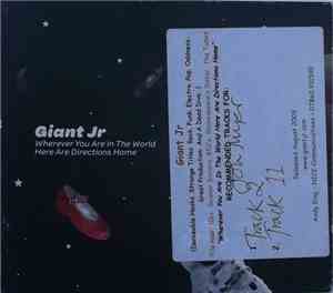 Giant Jr - Wherever You Are In The World Here Are Directions Home