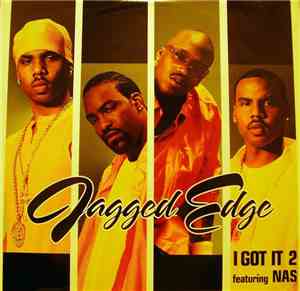 Jagged Edge  Featuring Nas - I Got It 2