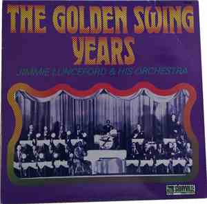 Jimmie Lunceford & His Orchestra - The Golden Swing Years