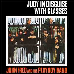 John Fred And His Playboy Band - Judy In Disguise With Glasses