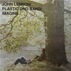 John Lennon / Plastic Ono Band - John Lennon / Plastic Ono Band / Imagine