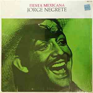Jorge Negrete - Fiesta Mexicana