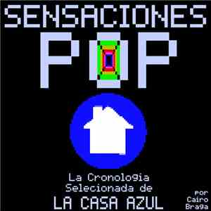 La Casa Azul - Sensaciones Pop: La Cronologia Selecionada De La Casa Azul P ...