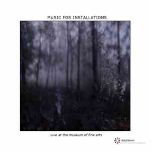 Music For Installations - Live At The Museum Of Fine Arts